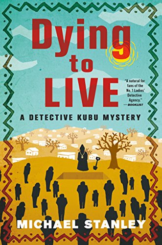 cover image Dying to Live: A Detective Kubu Mystery