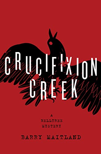 cover image Crucifixion Creek: A Belltree Mystery