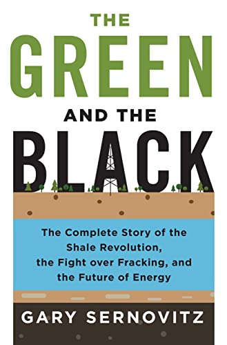 cover image The Green and the Black: The Complete Story of the Shale Revolution, the Fight over Fracking, and the Future of Energy