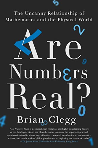 cover image Are Numbers Real? The Uncanny Relationship of Mathematics and the Physical World