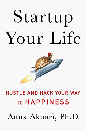 cover image Startup Your Life: Hustle and Hack Your Way to Happiness 