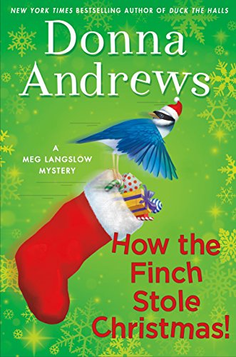 cover image How the Finch Stole Christmas! A Meg Langslow Mystery