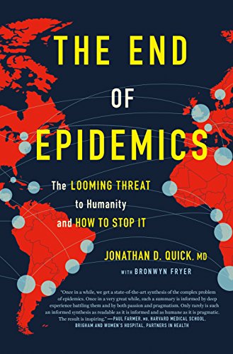 cover image The End of Epidemics: The Looming Threat to Humanity and How to Stop It