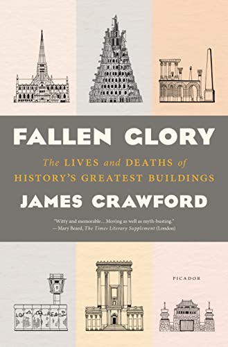 cover image Fallen Glory: The Lives and Deaths of History’s Greatest Buildings