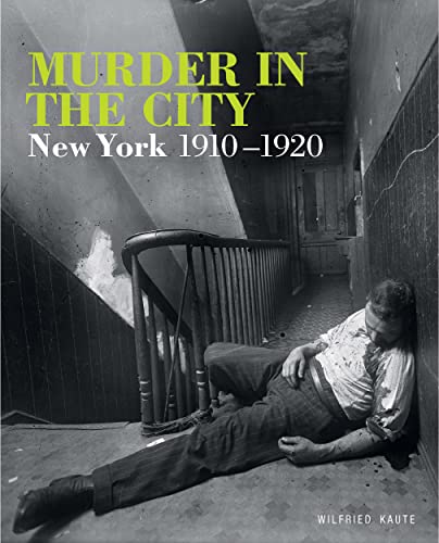 cover image Murder in the City: New York, 1910–1920