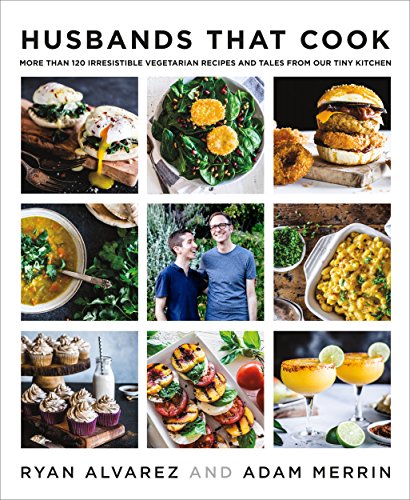 cover image Husbands That Cook: More than 120 Irresistible Vegetarian Recipes and Tales from Our Tiny Kitchen