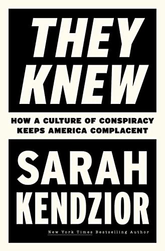 cover image They Knew: How a Culture of Conspiracy Keeps America Complacent