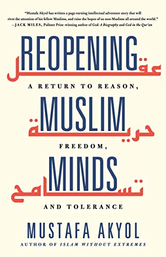 cover image Reopening Muslim Minds: A Return to Reason, Freedom, and Tolerance