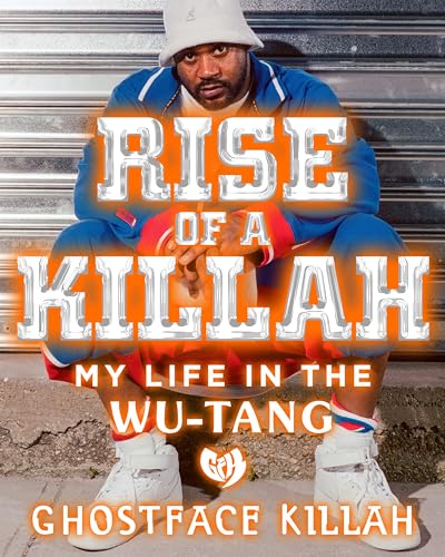 cover image Rise of a Killah: My Life in the Wu-Tang