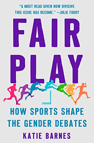 cover image Fair Play: How Sports Shape the Gender Debates