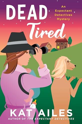 cover image Dead Tired: An Expectant Detectives Mystery
