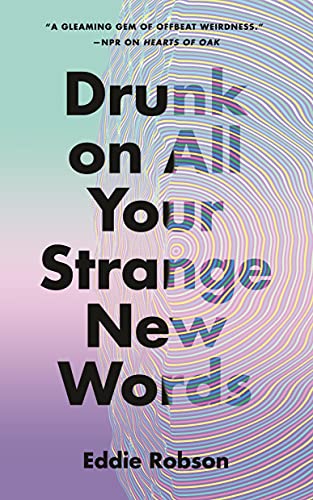 cover image Drunk on All Your Strange New Words