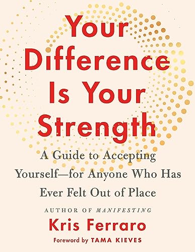 cover image Your Difference Is Your Strength: A Guide to Accepting Yourself—for Anyone Who Has Ever Felt Out of Place