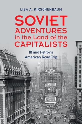 cover image Soviet Adventures in the Land of the Capitalists: Ilf and Petrov’s American Road Trip