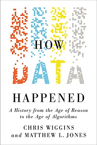 cover image How Data Happened: A History from the Age of Reason to the Age of Algorithms