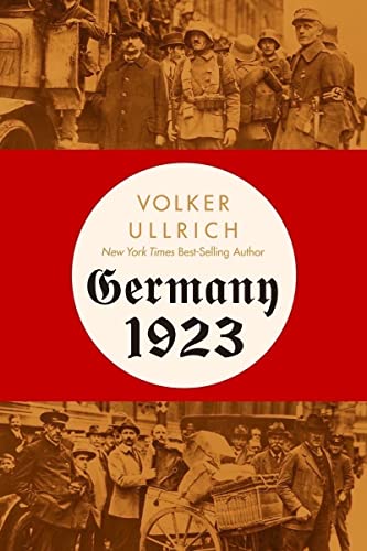 cover image Germany 1923: Hyperinflation, Hitler’s Putsch, and Democracy in Crisis