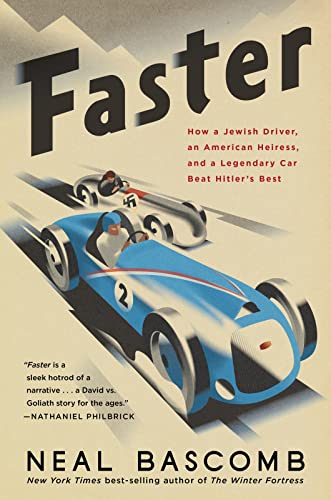 cover image Faster: How a Jewish Driver, and American Heiress, and a Legendary Car Beat Hitler’s Best