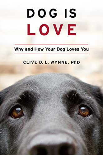 cover image Dog Is Love: Why and How Your Dog Loves You 