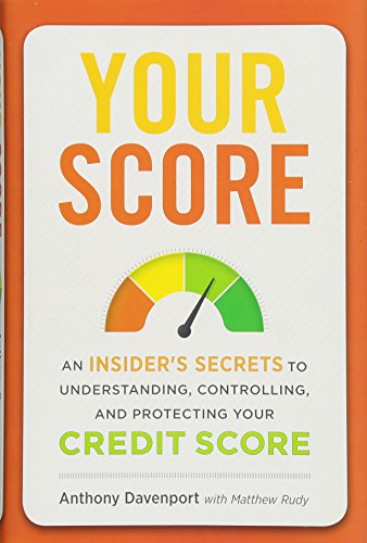 cover image Your Score: An Insider’s Secrets to Understanding, Controlling, and Protecting Your Credit Score
