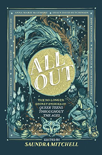 cover image All Out: The No-Longer-Secret Stories of Queer Teens Throughout the Ages