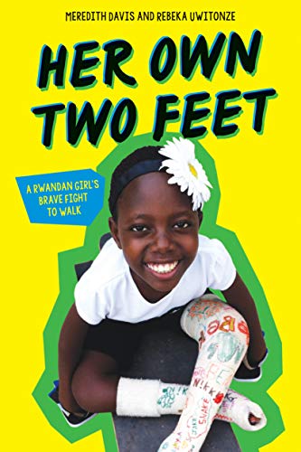 cover image Her Own Two Feet: A Rwandan Girl’s Brave Fight to Walk
