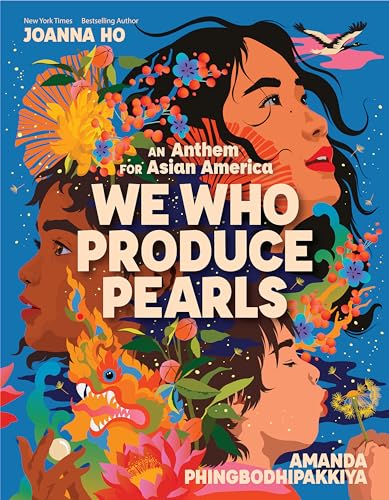 cover image We Who Produce Pearls: An Anthem for Asian America