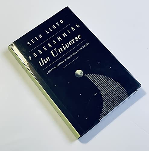 cover image Programming the Universe: A Quantum Computer Scientist Takes on the Cosmos