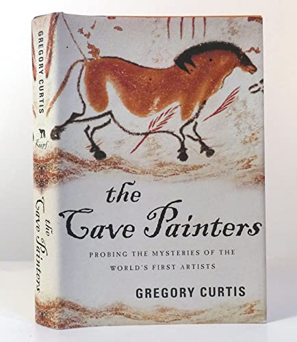 cover image The Cave Painters: Probing the Mysteries of the World's First Artists