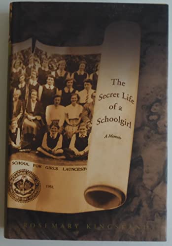 cover image THE SECRET LIFE OF A SCHOOLGIRL: A Memoir