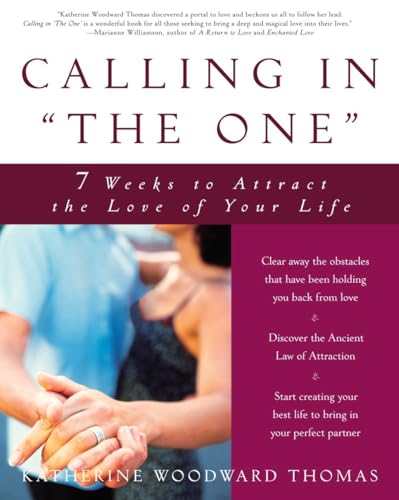 cover image Calling in ""The One"": 7 Weeks to Attract the Love of Your Life