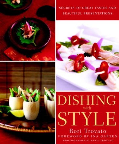 cover image Dishing with Style: Secrets to Great Tastes and Beautiful Presentations
