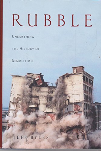 cover image Rubble: Unearthing the History of Demolition