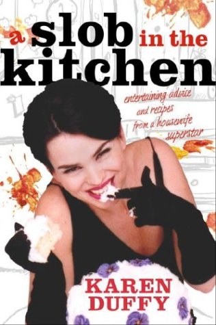 cover image SLOB IN THE KITCHEN: Entertaining Advice and Recipes from a Housewife Superstar