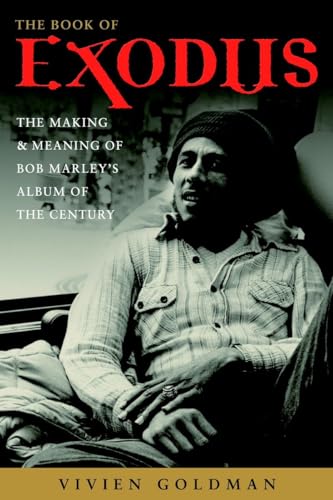 cover image The Book of Exodus: The Making & Meaning of Bob Marley and the Wailers' Album of the Century