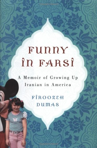 cover image Funny in Farsi: A Memoir of Growing Up Iranian in America