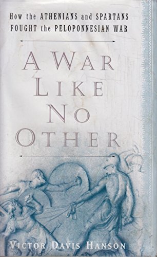 cover image A War Like No Other: How the Athenians and Spartans Fought the Peloponnesian War