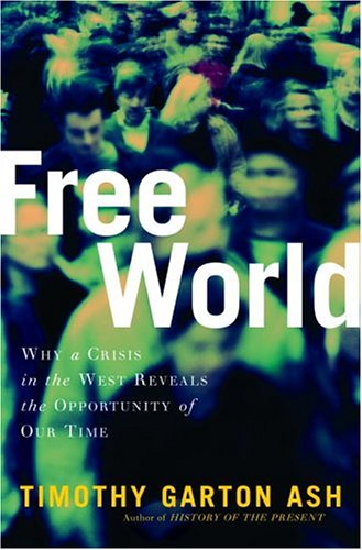 cover image FREE WORLD: America, Europe, and the Surprising Future of the West