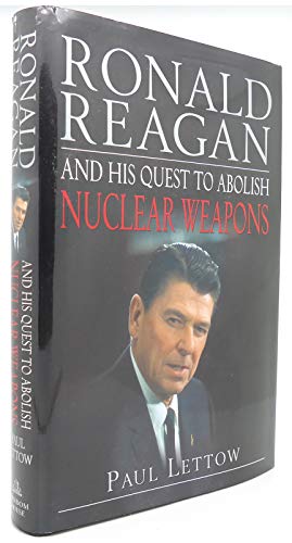 cover image RONALD REAGAN AND HIS QUEST TO ABOLISH NUCLEAR WEAPONS