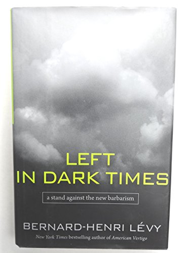 cover image Left in Dark Times: A Stand Against the New Barbarism