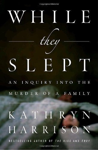 cover image While They Slept: An Inquiry into the Murder of a Family
