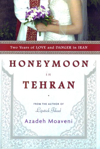 cover image Honeymoon in Tehran: Two Years of Love and Danger in Iran