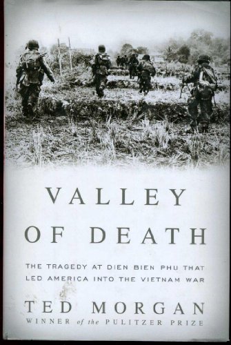 cover image Valley of Death: The Tragedy at Dien Bien Phu That Led America into the Vietnam War