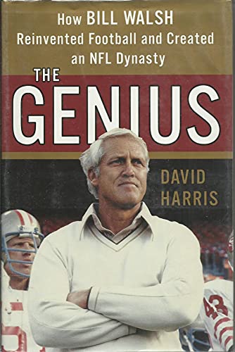 cover image The Genius: How Bill Walsh Reinvented Football and Created an NFL Dynasty