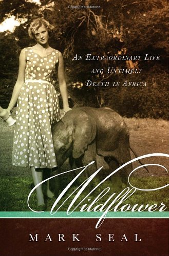 cover image Wildflower: An Extraordinary Life and Untimely Death in Africa