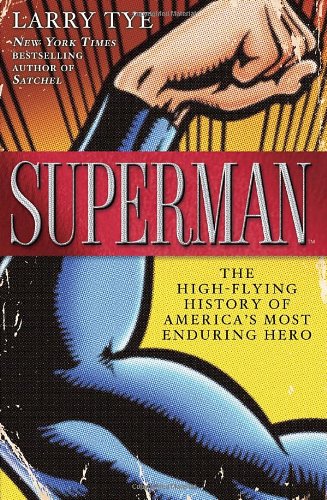cover image Superman: 
The High-Flying History of America’s Most Enduring Hero