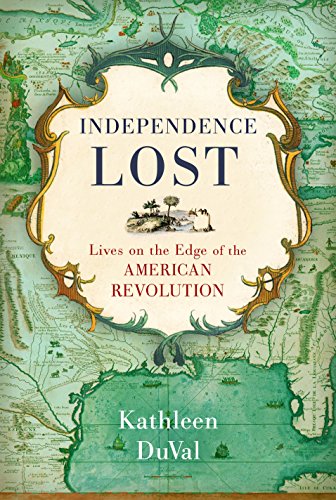 cover image Independence Lost: Lives on the Edge of the American Revolution