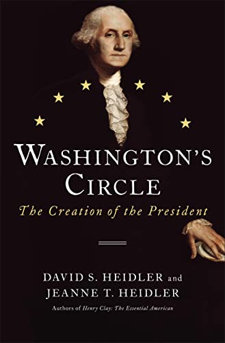 cover image Washington’s Circle: The Creation of the President