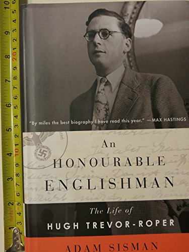 cover image An Honourable Englishman: 
The Life of Hugh Trevor-Roper