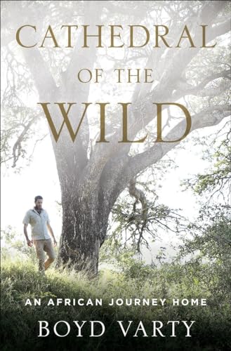 cover image Cathedral of the Wild: An African Journey Home