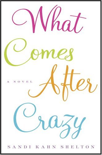 cover image WHAT COMES AFTER CRAZY